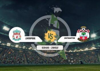 Trực tiếp bóng đá Liverpool vs Southampton 3h00 29/2