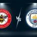 Trực tiếp bóng đá Man City vs Brentford 2h30 21/2