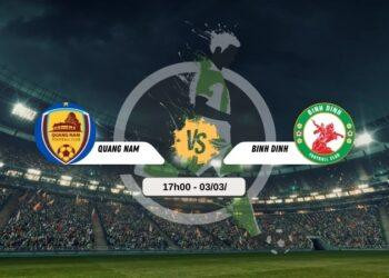 Bình luận bóng đá Quảng Nam vs Bình Định 17h00 3/3