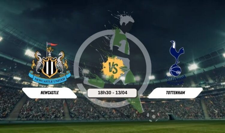 Trực tiếp bóng đá Newcastle vs Tottenham 18h30 13/4