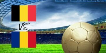 Nhận định soi kèo bóng đá Bỉ và Romania